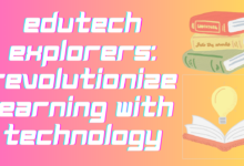 Edutech Explorers: Revolutionize Learning With Technology