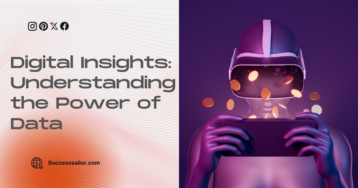 Digital Insights: Understanding the Power of Data