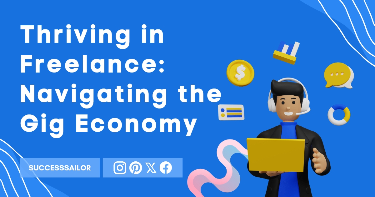 Thriving in Freelance: Navigating the Gig Economy