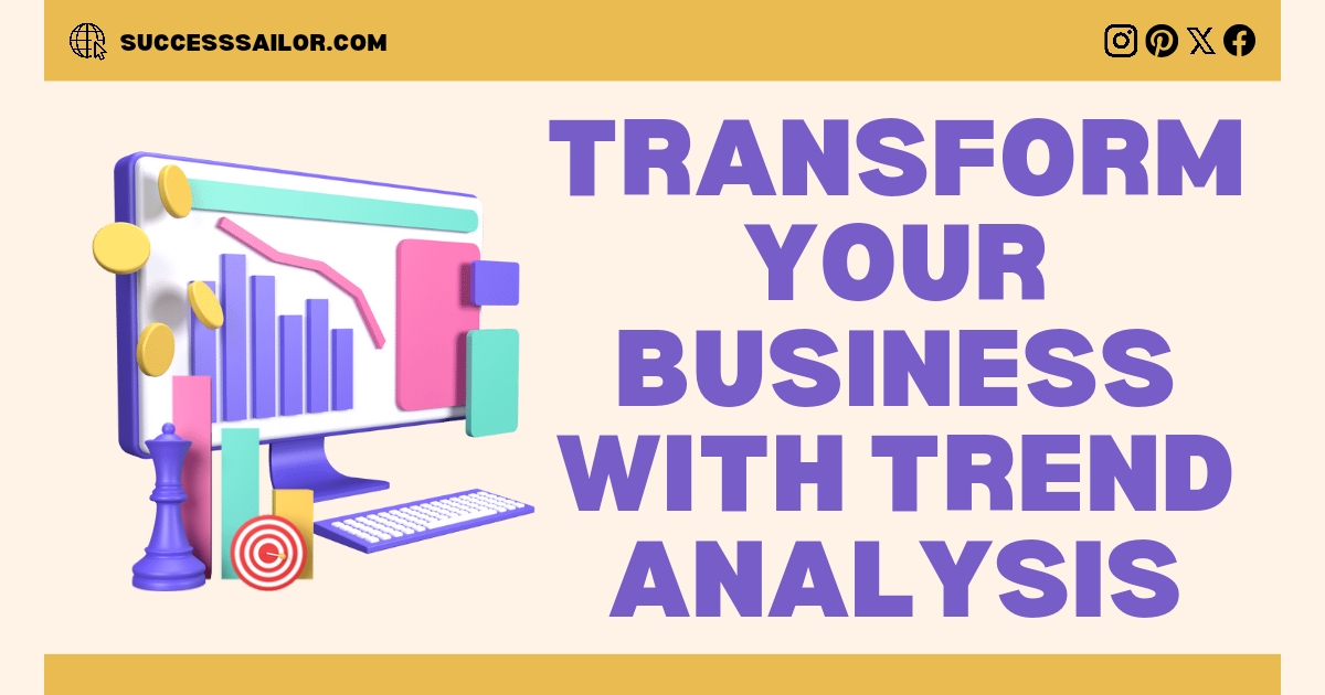 Transform your business with trend analysis