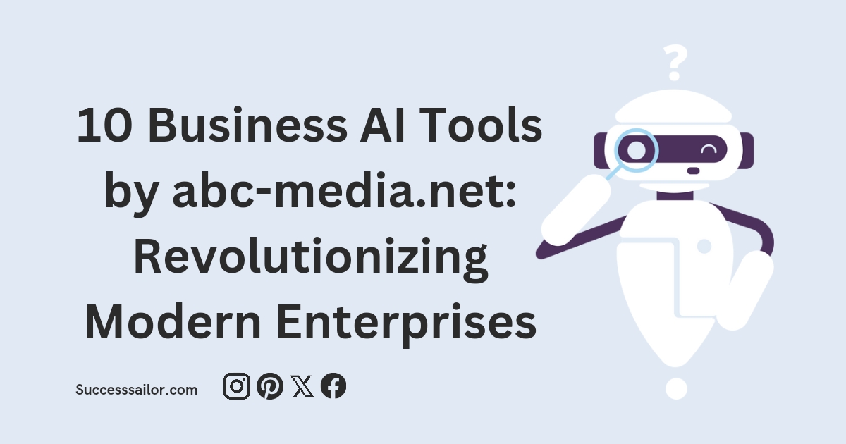 10 Business AI Tools by abc-media.net: Revolutionizing Modern Enterprises