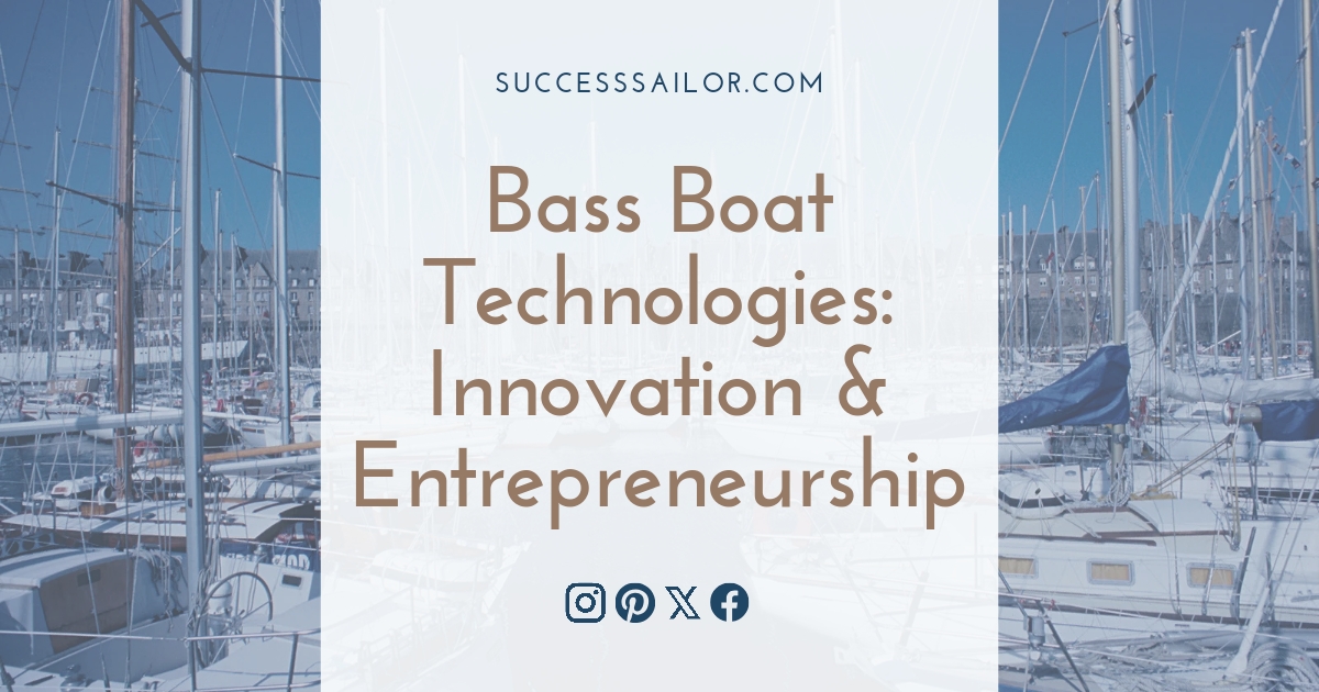 Bass Boat Technologies: Innovation & Entrepreneurship