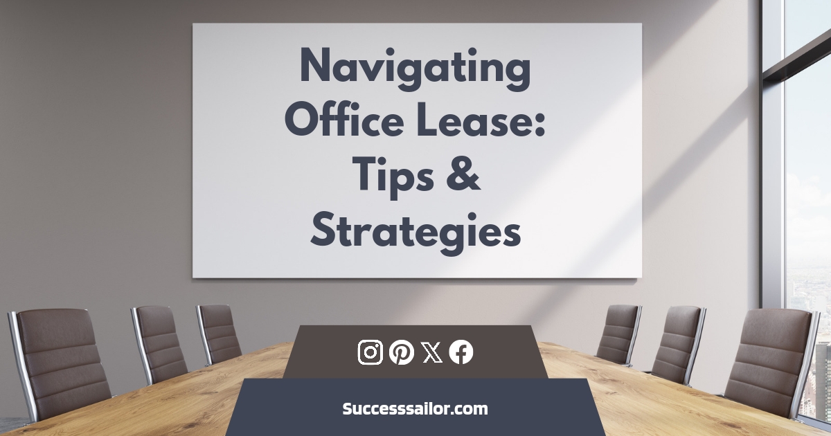 Navigating Office Lease: Tips & Strategies