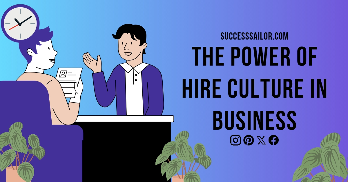 The Power of Hire Culture in Business