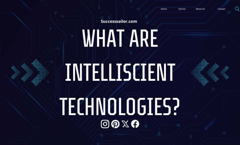 What are Intelliscient Technologies?