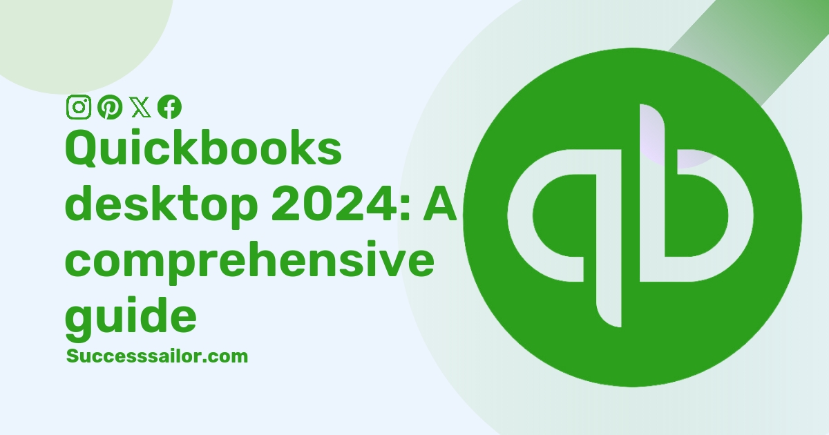 quickbooks desktop 2024: A comprehensive guide