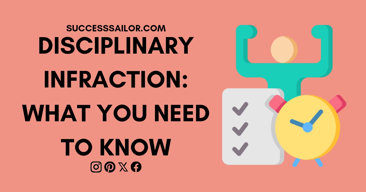 Disciplinary Infraction: What You Need to Know