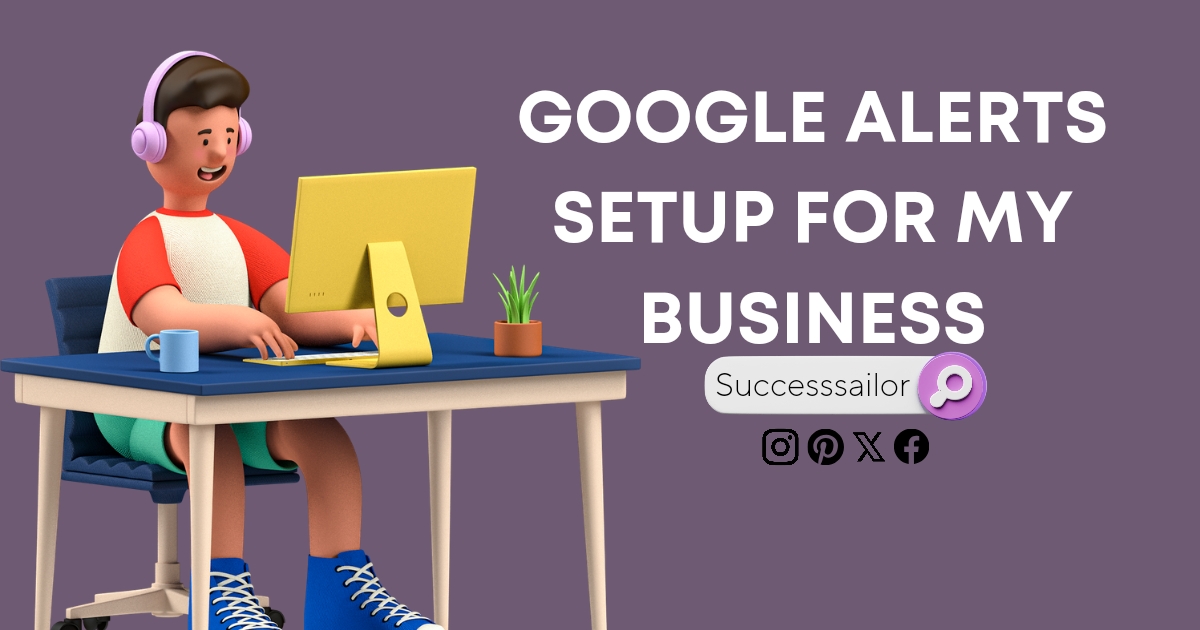 Google Alerts Setup for my Business