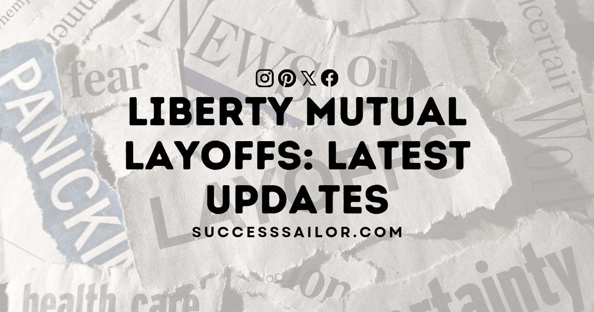 Liberty Mutual Layoffs: Latest Updates