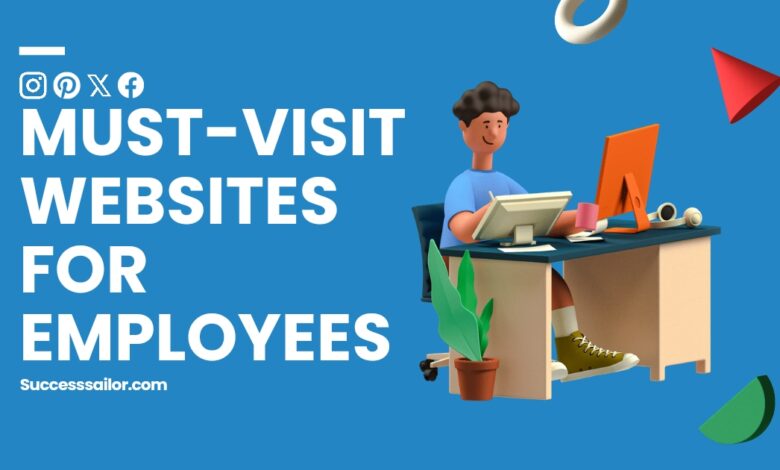 Must-Visit Websites for Employees