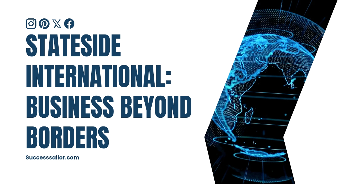 Stateside International: Business Beyond Borders