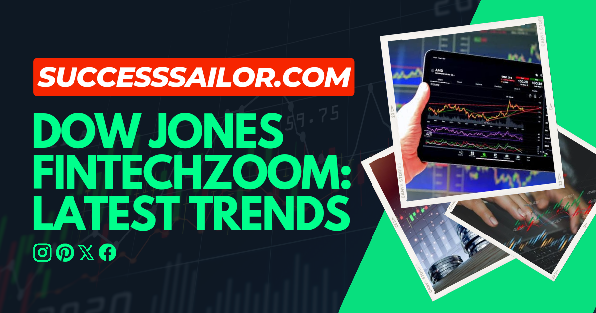 Dow Jones FinTechZoom: Latest Trends