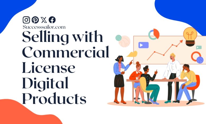 Selling with Commercial License Digital Products