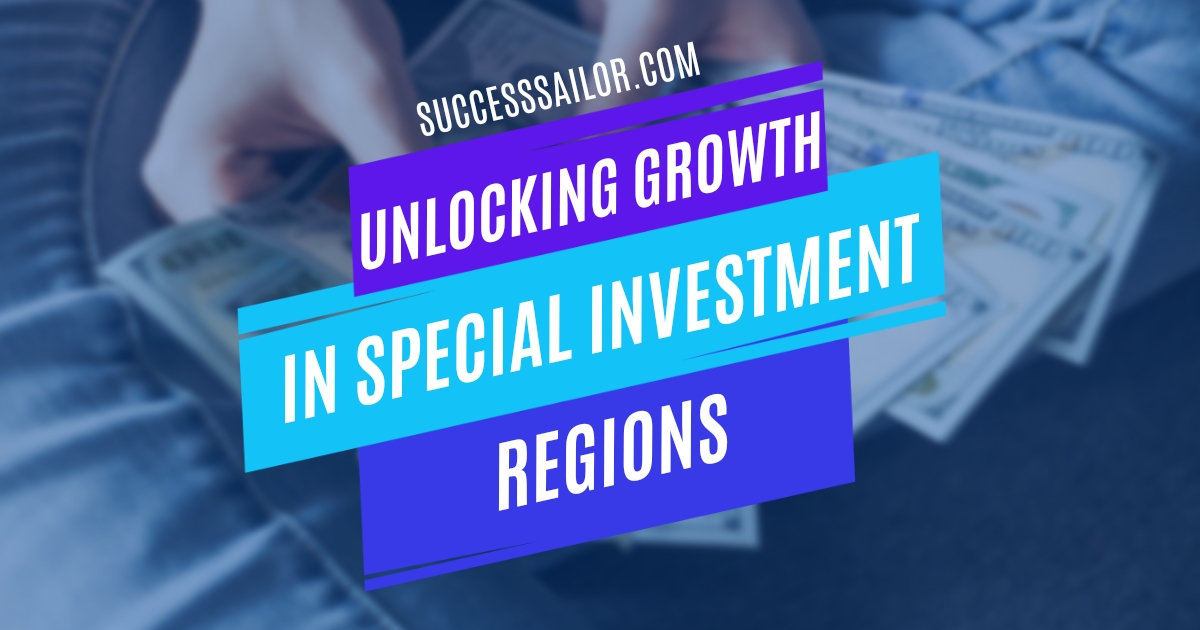 Unlocking Growth in Special Investment Regions